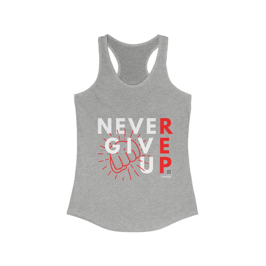 Never Give Up REP Women's Ideal Racerback Tank
